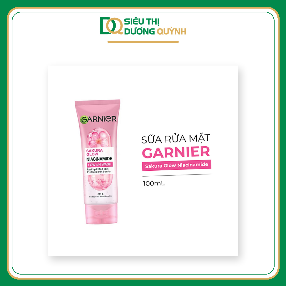 Sữa rửa mặt Garnier Sakura Glow Niacinamide Low pH 100ml